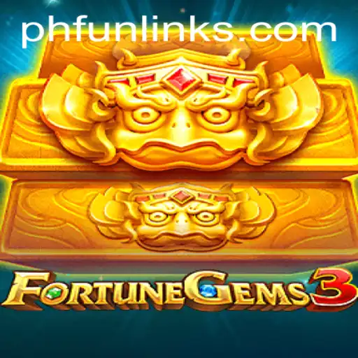 Unearthing the Excitement of FortuneGems3: A Thrilling Adventure with 
