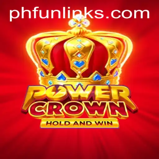 Discover the Thrills of PowerCrown: Enter the World of PHFUN